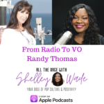 Podcast: From Radio To Voice Over – Randy Thomas