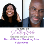 Breaking Into Voice Over – Darrell Brown